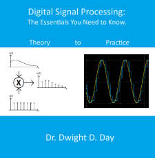 Digital Signal Processing: The Essentials that You Need to Know. Theory to Practice book cover