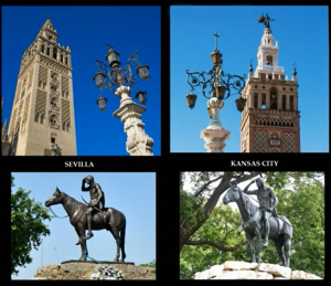 The torre of La Giralda in Sevilla and its replica in Kansas City; the statue of the Scout in Kansas City and its replica in Sevilla