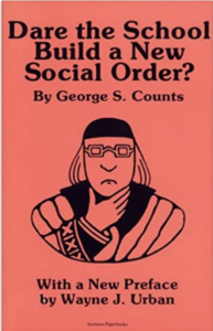 Picture of a book cover titled: Dare the school build a new social order. Book is written by George S. Counts.